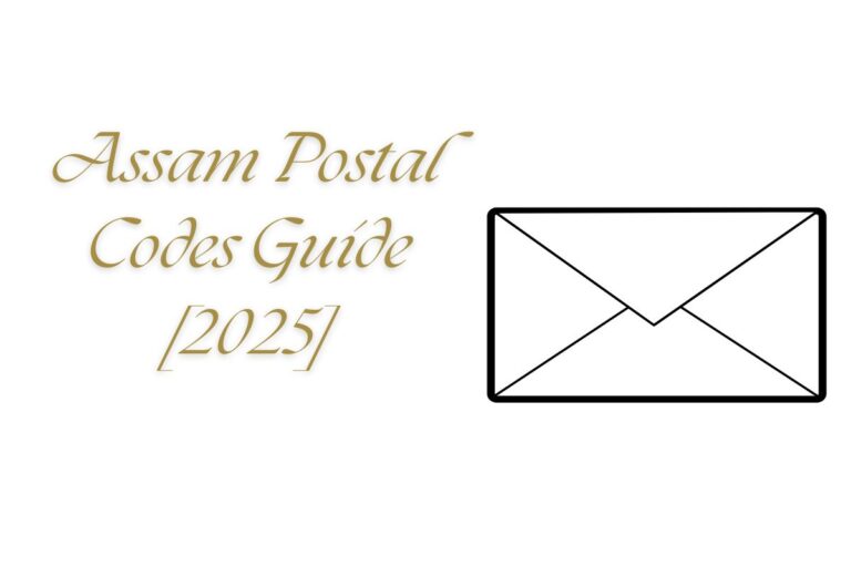 Assam Postal Codes Guide [2025]