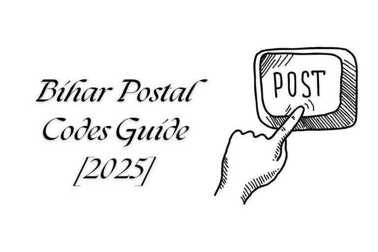 Bihar Postal Codes Guide [2025]