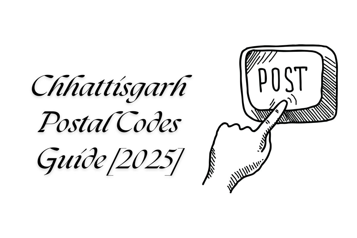 Chhattisgarh Postal Codes Guide [2025]