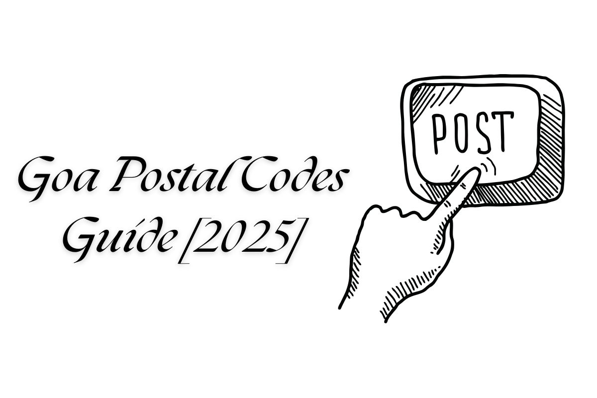 Goa Postal Codes Guide [2025]