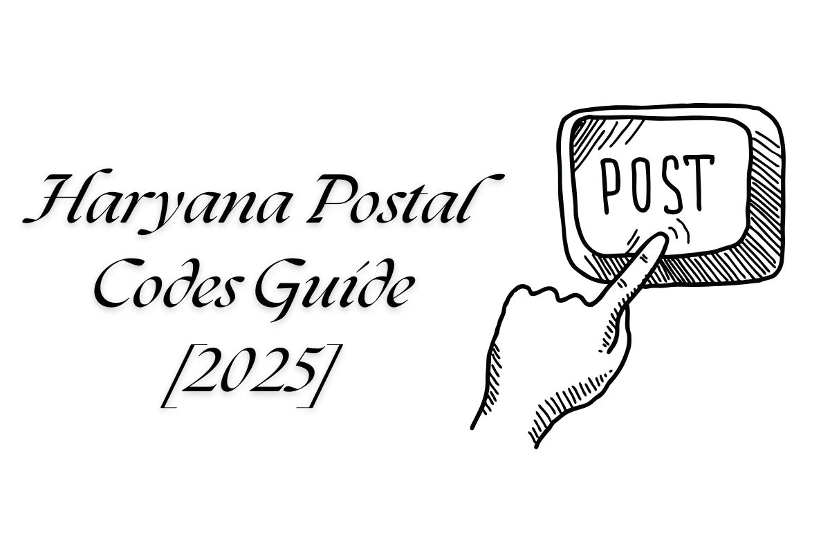 Haryana Postal Codes Guide [2025]