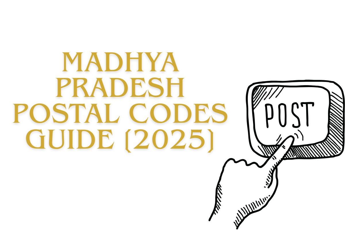 Madhya Pradesh Postal Codes Guide [2025]
