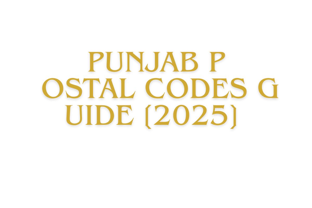 Punjab Postal Codes Guide [2025]